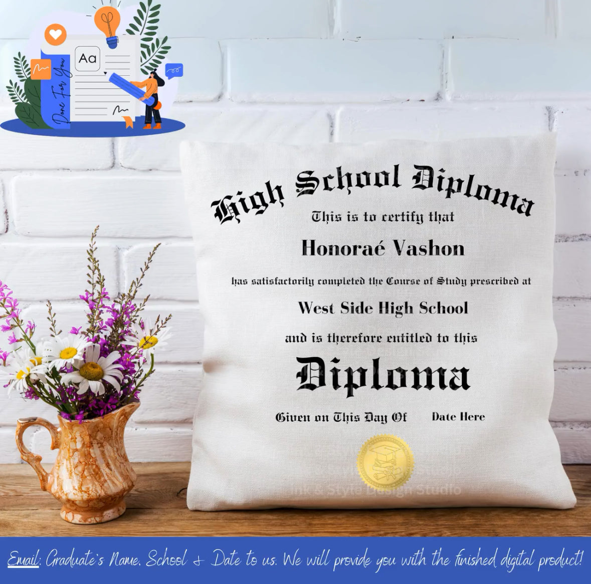 Done For You - Custom Diploma Throw Pillow Design | You Think It, We Make It, You Print It | Customized Graduation Keepsake | Digital Custom Edits