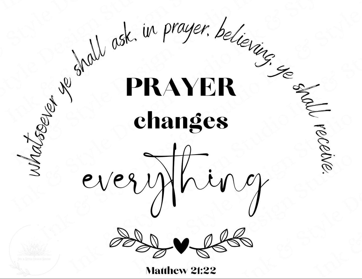 Prayer Changes Everything SVG & PNG Bundle | Matthew 21:22 Bible Verse | Religious Inspirational Cut File | Print-On-Demand Faith Design | Do You Pray? Download